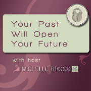 Your Past Will Open Your Future