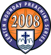 2008 Calvary Episcopal Church Lenten Preaching Series