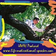 UWTH Podcast - The Secret Of A Life Motivational Speaker