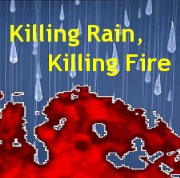 Killing Rain, Killing Fire