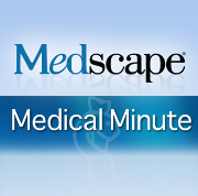 The Medscape Medical Minute