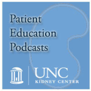 UNC Kidney Center: Patient Education Podcasts