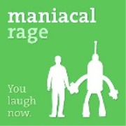 The Maniacal Rage Podcast