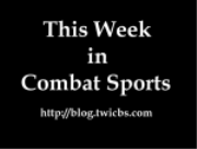 This Week in Combat Sports