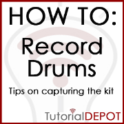 HOW TO: Record Drums-TIPs