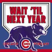 TSS:Wait Til Next Year - Chicago Cubs Podcast