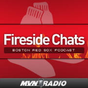 Fireside Chats - an MVN Radio Podcast covering the Boston Red Sox