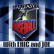Fantasy Baseball with Eric and Joe