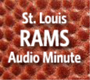 St. Louis Rams Audio Minute