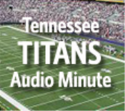 Tennessee Titans Audio Minute