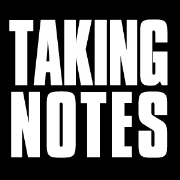 The Taking Notes Podcast