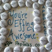You're Effing Awesome: A PepCast