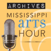 Arts Hour Archive (for "Mississippi Arts Hour")