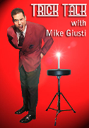 Trick Talk MagiCast with Mike Giusti