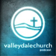 Valleydale Church Podcast
