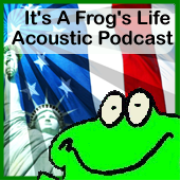 It's A Frog's Life Acoustic Podcast