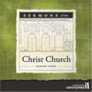 Canon Press Online Sermons » Christ Church