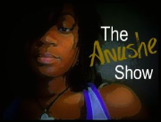 The Anushe Show