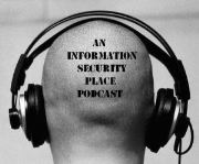 An Information Security Place Podcast