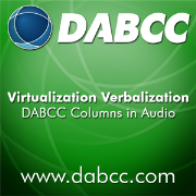 DABCC Virtualization Verbalization: Citrix, VMware, Microsoft, Cloud Computing News