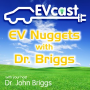 EV Nuggets with Dr. Briggs