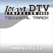Iowa DTV Symposium - Technical Track