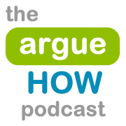 The ArgueHow Podcast