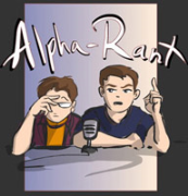 Alpha Rant