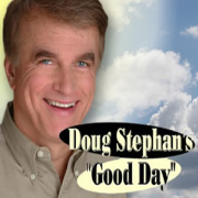 Doug Stephan's Good Day Podcast