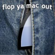 flop ya mac out