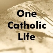 One Catholic Life