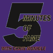 Five Minutes of Fame with Chris Monigle and Pete Smith