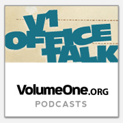V1 Office Talk - A VolumeOne.org Podcast