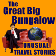 The Great Big Bungalow - unusual travel stories