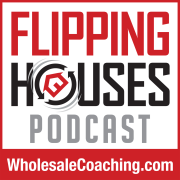 The Real Estate Investing and Flipping Houses Podcast