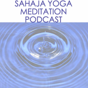 Sahaja Yoga Meditation Podcast - Music, Meditations and More