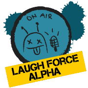 Laugh Force Alpha