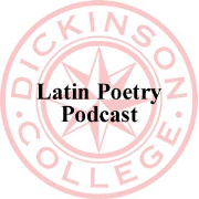 Dickinson College: Latin Poetry Podcast