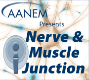 AANEM Presents Nerve and Muscle Junction