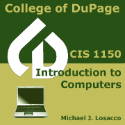 College of DuPage CIS 1150 Introduction to Computers