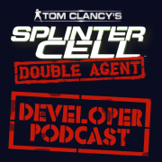 Splinter Cell Double Agent - Developer podcast