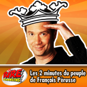Rire & Chansons : Les 2 minutes du peuple de François Pérusse