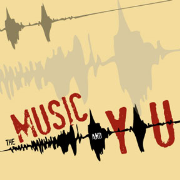 The Music and You
