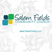 Salem Fields Community Church Weekly Message