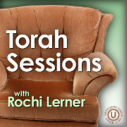 Torah Sessions with Rochi (Rachel) Lerner