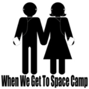 When We Get To Space Camp