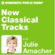 New Classical Tracks with Julie Amacher - Minnesota Public Radio