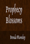 Prophecy Blossoms - A free audiobook by Brenda Wamsley
