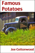 Famous Potatoes - A free audiobook by Joe Cottonwood