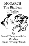 MONARCH: the Big Bear of Tallac - A free audiobook by Ernest Thompson Seton